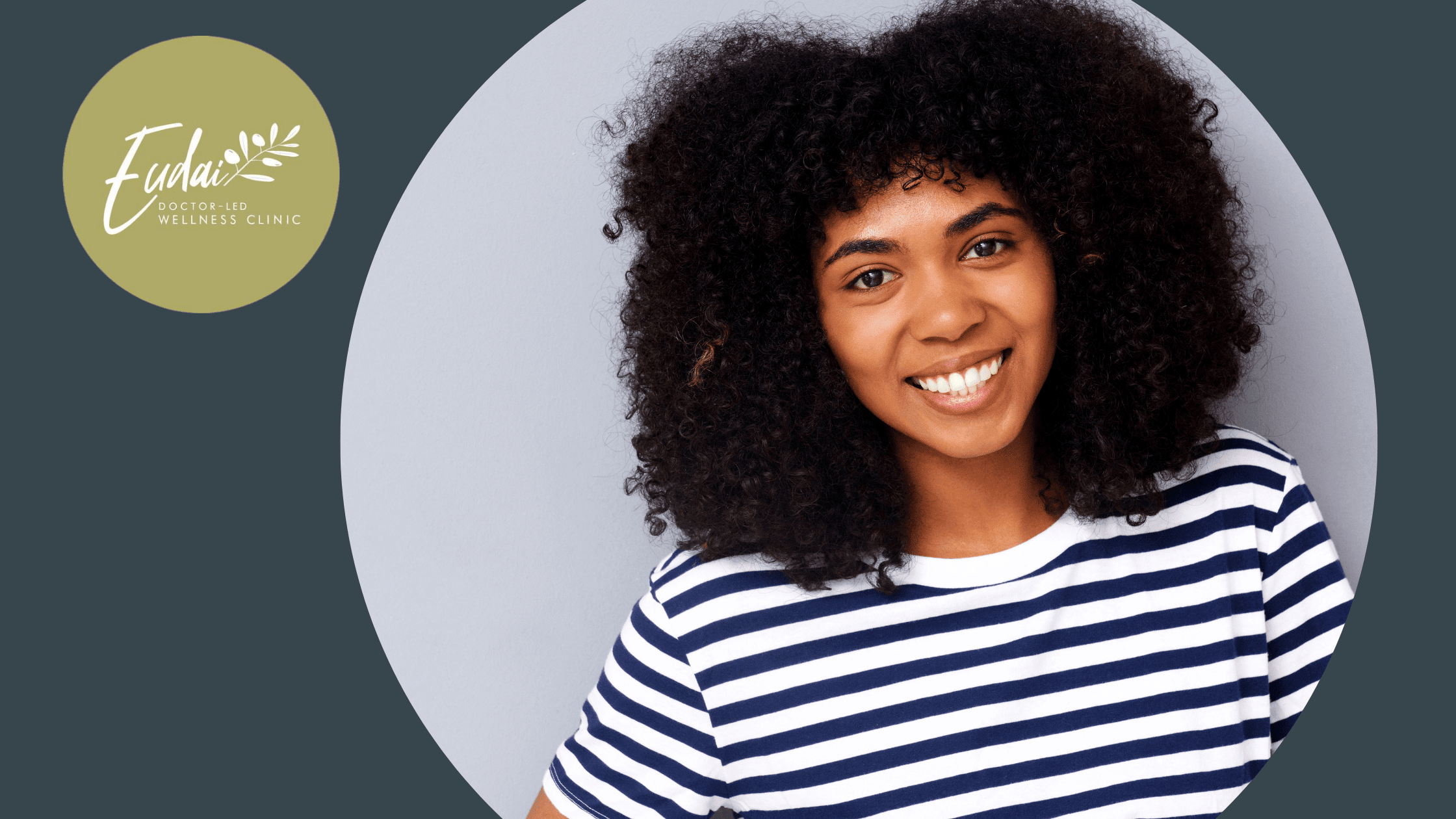 A young woman with curly hair, wearing a navy and white striped shirt, smiles confidently. The Eudai Clinic logo is placed in the top left corner on a dark gray background.