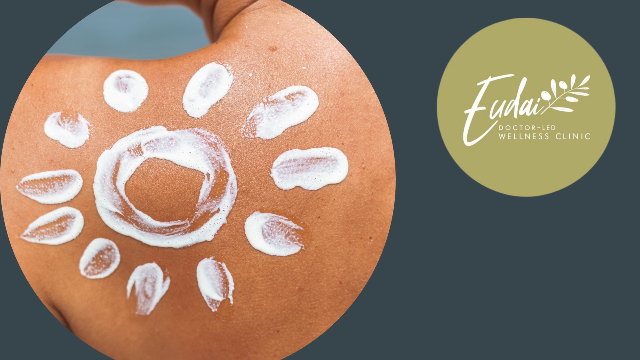 Eudai Clinic logo alongside a close-up of a person's shoulder with sunscreen applied in the shape of a sun.