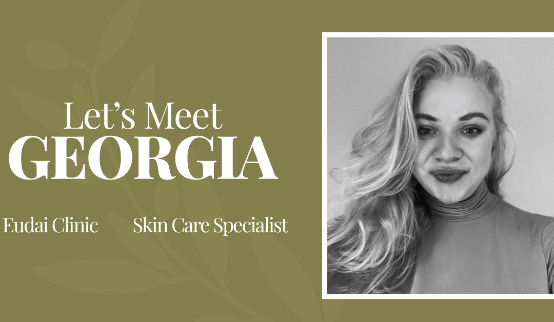 Eudai Clinic Welcomes Georgia as Skin Health Specialist Focused on Ageing